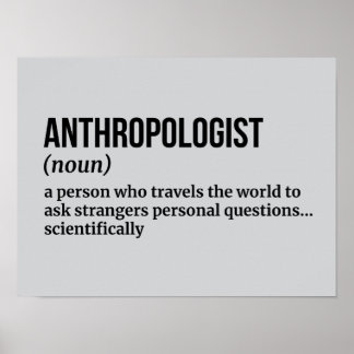Social Anthropologist - Funny Definition Poster