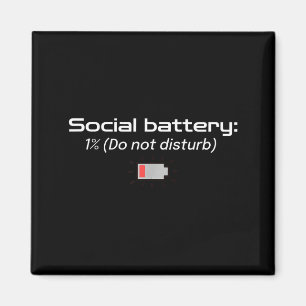 Social Battery_ 1% (do Not Disturb)  Magnet