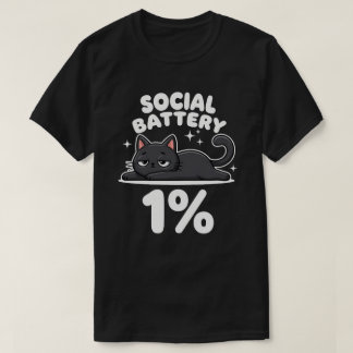 Social Battery 1% | Funny Black Cat | Introvert Me T-Shirt