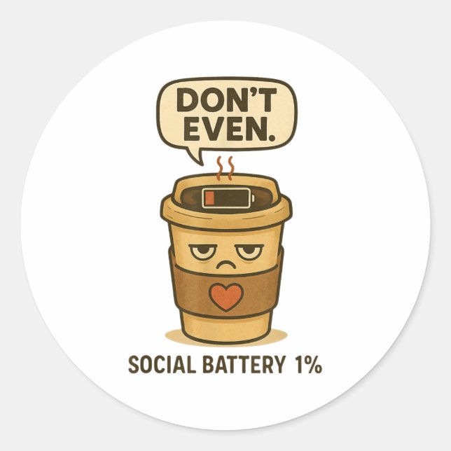 Social Battery 1 Percent Funny Coffee Introvert Qu Classic Round Sticker (Front)