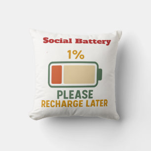 Social Battery 1 Percent Funny Saying t-shirt Cushion