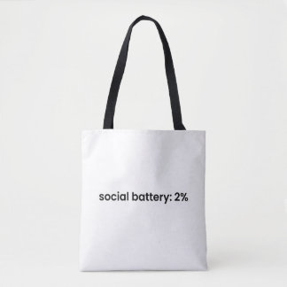 Social Battery 2% Tote Bag - Funny Relatable Quote