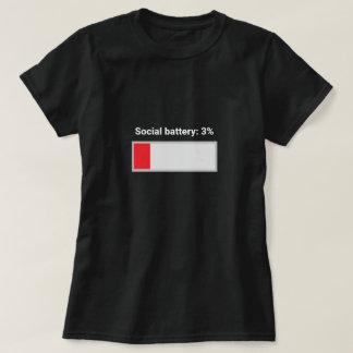 Social Battery 3% T-Shirt