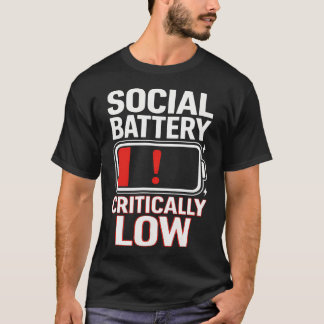 Social Battery Critically Low Funny Introvert T-Shirt