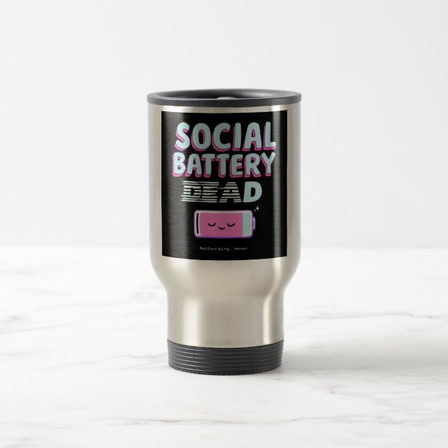 Social Battery: Dead Travel Mug (Center)