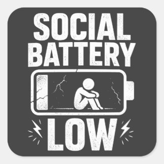 Social Battery Low Warning Square Sticker