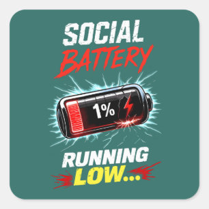 Social Battery Running Low Funny Introvert Shirt Square Sticker