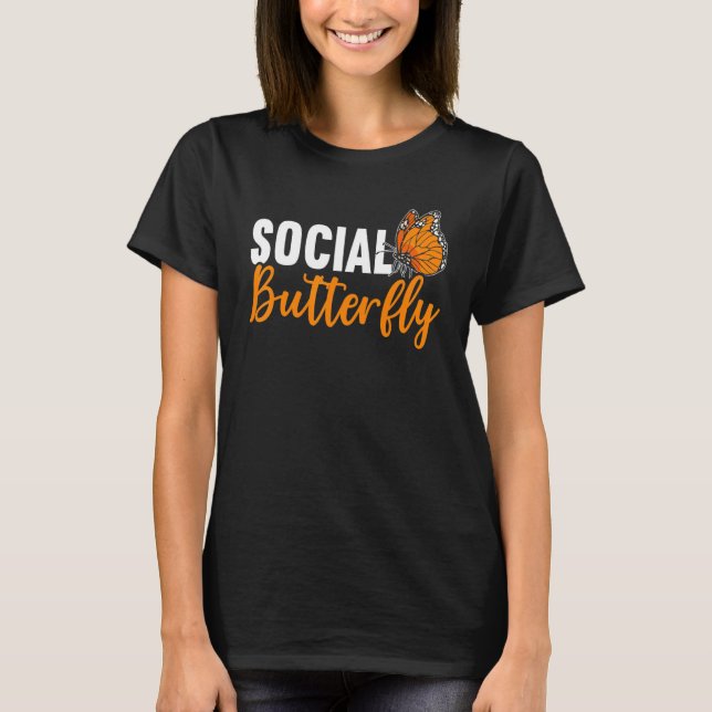 Social Butterfly Behavior Extroverted Extrovert T-Shirt (Front)