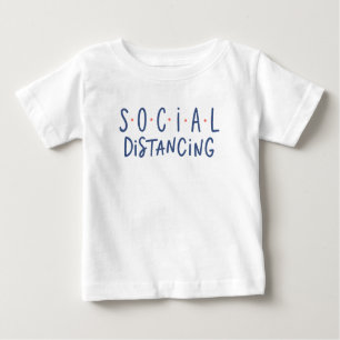 Social Distancing Baby T-Shirt