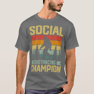 SOCIAL DISTANCING CHAMPION with bigfoot T-Shirt