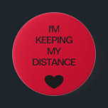 Social distancing colour code red 7.5 cm round badge<br><div class="desc">Social distancing colour-coded red button to help you feel safe and comfortable with your social interactions and let others know what level of social distancing you are comfortable with. The customisable text reads "I'M KEEPING MY DISTANCE". Matching items and instruction signs are available in my "Social distance, face mask and...</div>