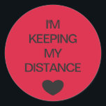 Social distancing colour code red wedding classic round sticker<br><div class="desc">Social distancing colour-coded red sticker to help you and your wedding guests feel safe and comfortable with your social interactions and let others know what level of social distancing you are comfortable with. The customisable text reads "I'M KEEPING MY DISTANCE". Matching items and instruction signs are available in my "Social...</div>