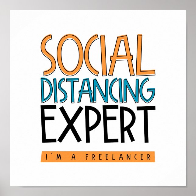 Social Distancing Expert. I'm A Freelancer. Poster (Front)