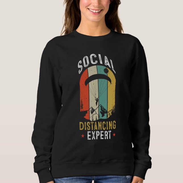 Social Distancing Expert Paragliding Paraglider Vi Sweatshirt (Front)