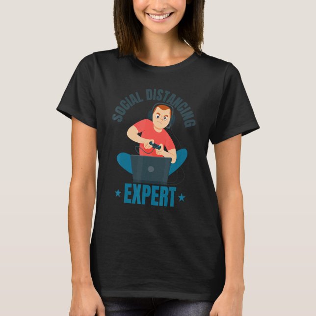 Social Distancing Expert - Pc Gaming Video Control T-Shirt (Front)