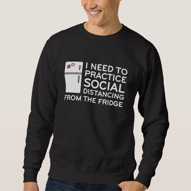 Social Distancing Fridge Sweatshirt (Front)