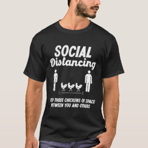 Social Distancing Three Chickens Of Space Farmer L T-Shirt