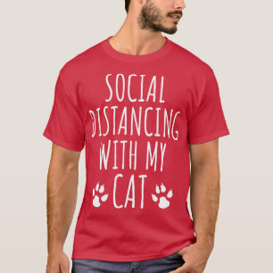 Social distancing with my cat 1 T-Shirt