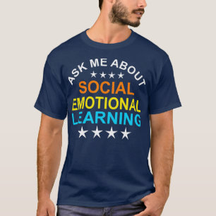 Social Emotional Learning School Counselor Teacher T-Shirt