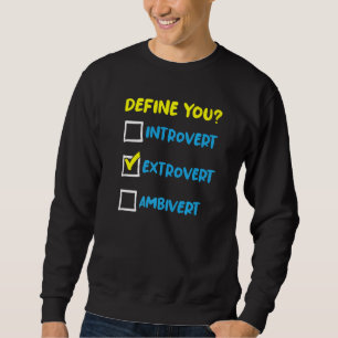 Social Extroverted Personality Extrovert 3 Sweatshirt
