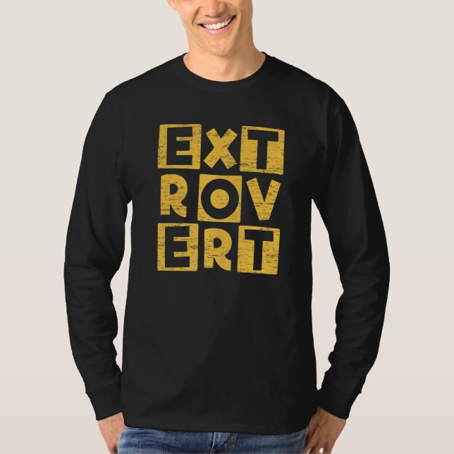 Social Extroverted Personality Extrovert  6 T-Shirt (Front)