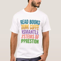Social justice book lover Read Books Drink Coffee