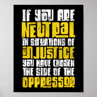 Social Justice If You Are Neutral In Situations Of