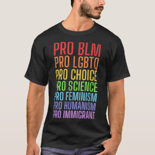 Social Justice pro BLM pro LGBTQ pro-choice pro fe T-Shirt
