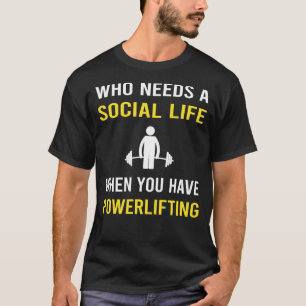 Social Life Powerlifting T-Shirt