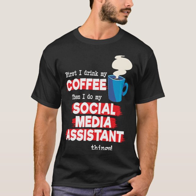Social Media Assistant & Coffee   Saying T-Shirt (Front)
