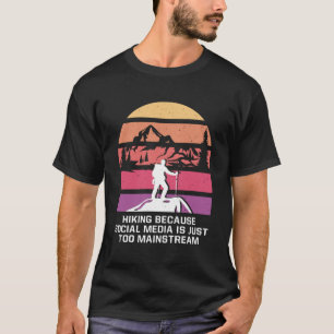 Social Media Is Too Mainstream Hiking Introvert Hi T-Shirt