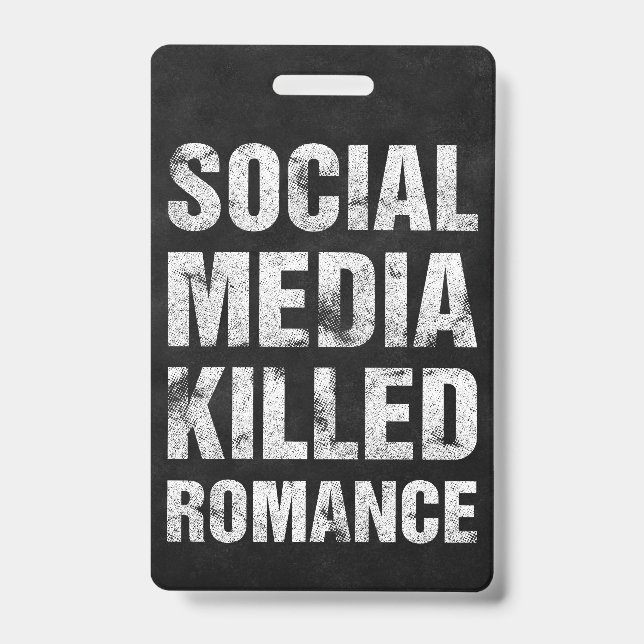 Social Media Killed Romance ID Badge (Front)