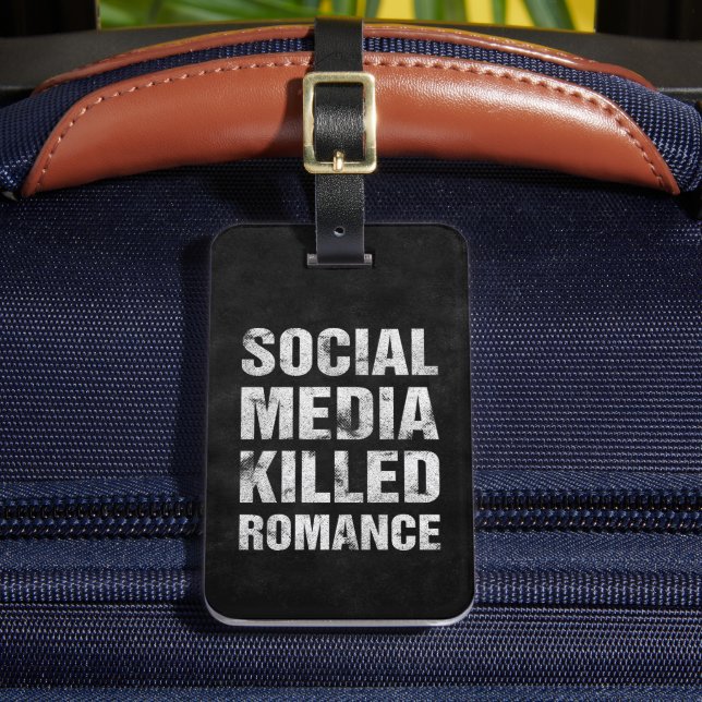 Social Media Killed Romance Luggage Tag (Front Insitu 2)