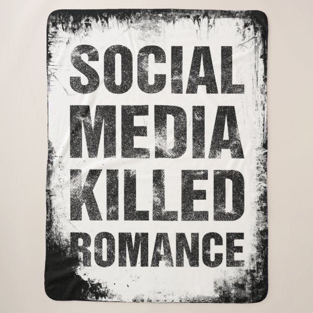 Social Media Killed Romance Sherpa Blanket (Front)