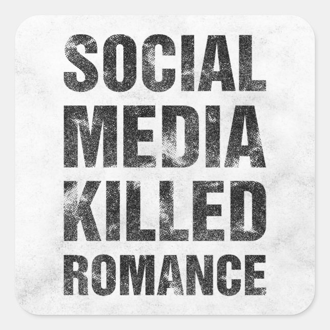 Social Media Killed Romance Square Sticker (Front)