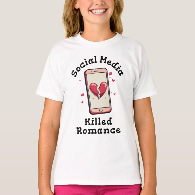 Social Media Killed Romance T-Shirt (Front)