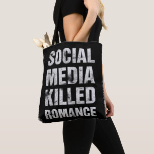 Social Media Killed Romance Tote Bag