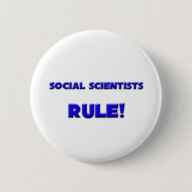 Social Scientists Rule! 6 Cm Round Badge (Front)