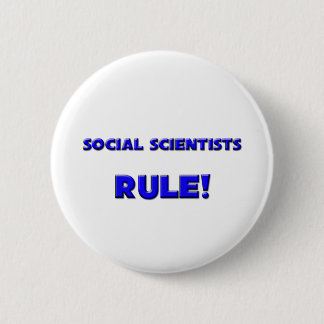 Social Scientists Rule! 6 Cm Round Badge