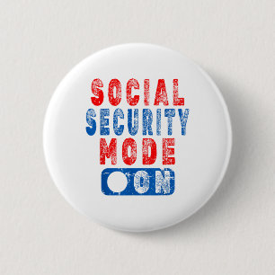 Social Security Mode On - Senior Citizen Humour _1 6 Cm Round Badge