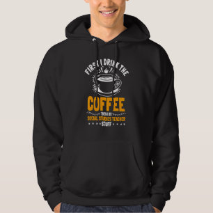 Social Studies Teacher School Educator Worker Coff Hoodie