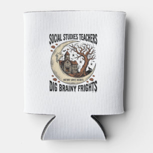 Social Studies Teacher Shirt Spooky Brainy Frights Can Cooler