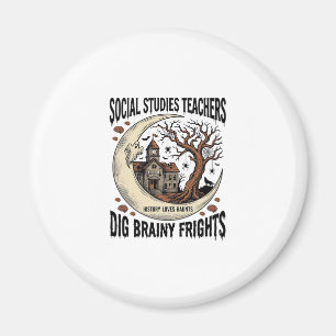 Social Studies Teacher Shirt Spooky Brainy Frights Magnet