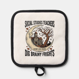 Social Studies Teacher Shirt Spooky Brainy Frights Pot Holder