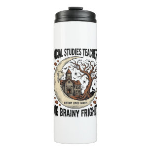 Social Studies Teacher Shirt Spooky Brainy Frights Thermal Tumbler