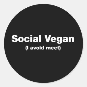 Social Vegan (I avoid meet) Classic Round Sticker
