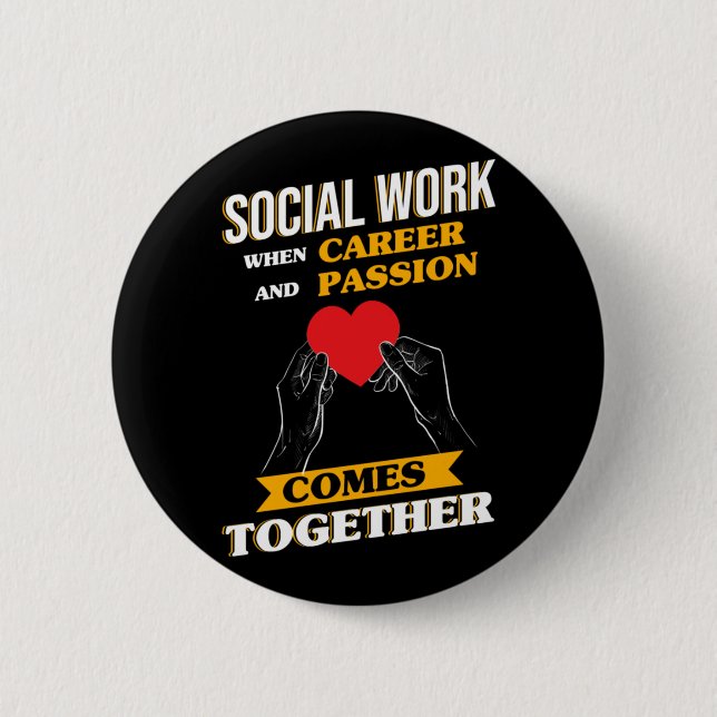Social Work Career And Passion Social Worker 6 Cm Round Badge (Front)