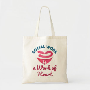 Social Work Is a Work of Heart Social Worker Tote Bag