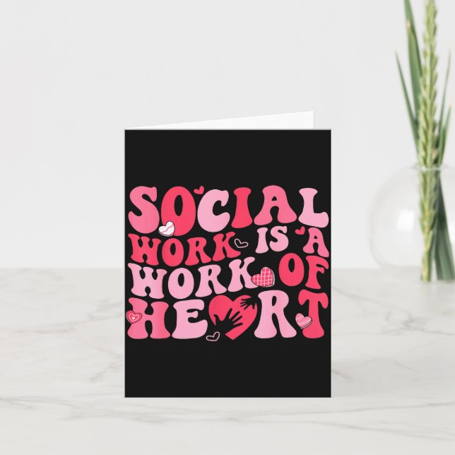 Social work is a work of heart valentines social card (Front)