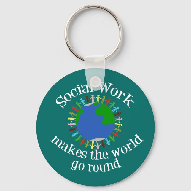 Social Work Makes the World Go Round Key Ring (Front)